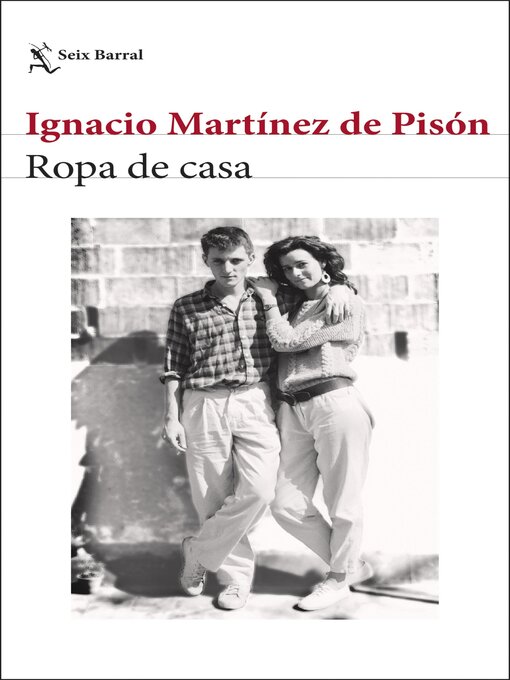 Title details for Ropa de casa by Ignacio Martínez de Pisón - Available